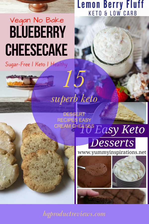 15 Superb Keto Dessert Recipes Easy Cream Cheeses Best Product Reviews